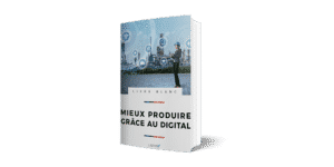 Mieux produire grâce au digital